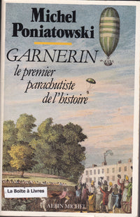 Garnerin : le premier parachutiste de l'Histoire