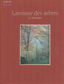 Larousse des arbres, des arbustes et des arbrisseaux de l'Europe occidentale