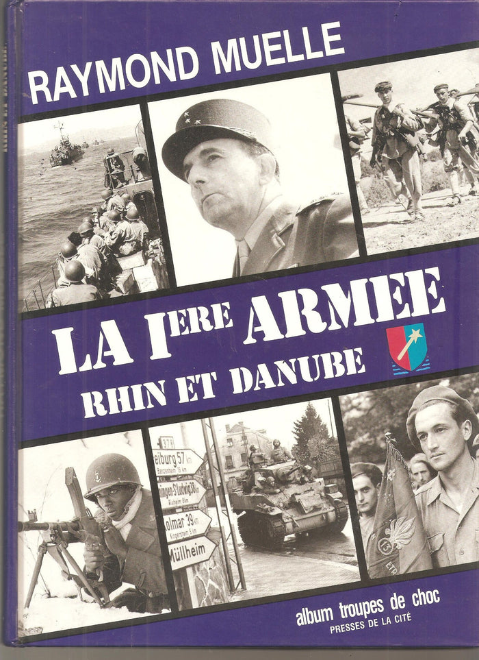 La première armée française : rhin et danube