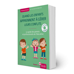 Quand les enfants apprennent à gérer leurs conflits - Le guide des parents et professionnels de l'éducation : la méthode SAPAS