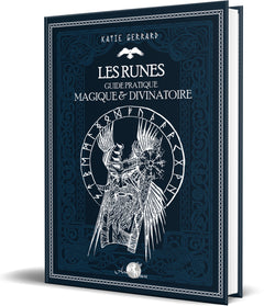 Les runes - Guide pratique magique & divinatoire