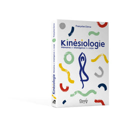 Kinésiologie - Mémoires et intelligence du corps