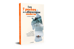 Les 7 péchés de la diététique moderne