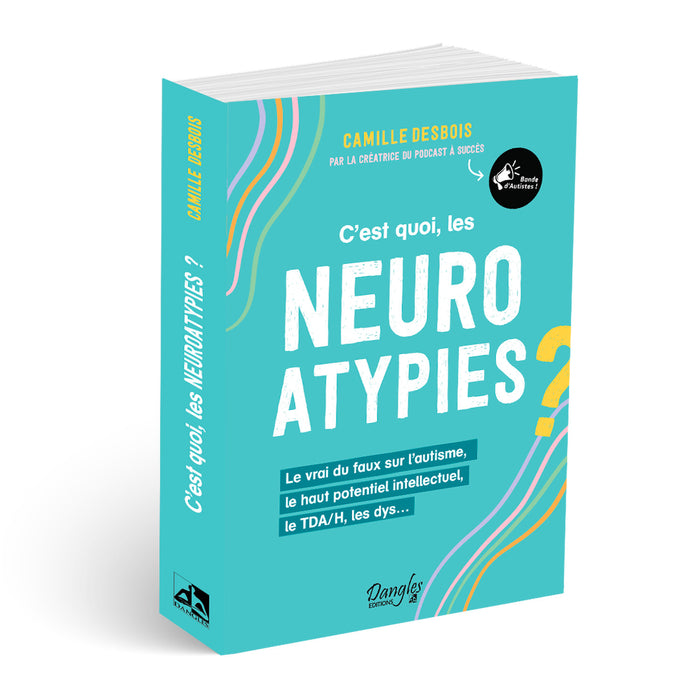 C’est quoi, les neuroatypies