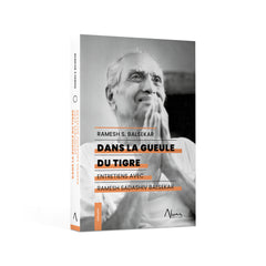 Dans la gueule du tigre - Entretiens avec Ramesh Sadashiv Balsekar
