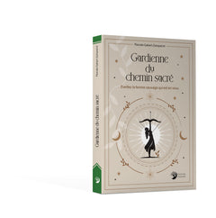 Gardienne du chemin sacré - Éveillez la femme sauvage qui est en vous