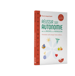 Réussir son autonomie avec les principes de la permaculture