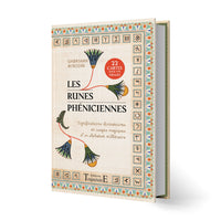 Les Runes phéniciennes - Significations divinatoires et usages magiques d'un alphabet millénaire