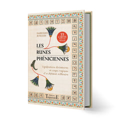 Les Runes phéniciennes - Significations divinatoires et usages magiques d'un alphabet millénaire