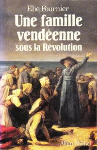 une famille vendéenne sous la révolution