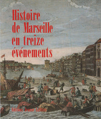 Histoire de marseille en treize évènements