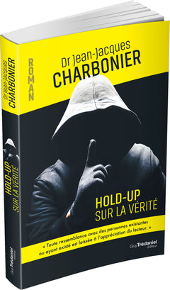 Hold-up sur la vérité