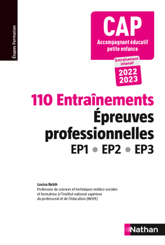 110 entraînements - Epreuves prof. EP1 EP2 EP3 - CAP accompagnant éducatif petite enfance 2022-2023