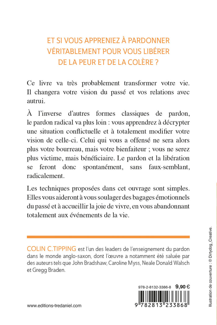 Le pouvoir du pardon radical - 5 étapes pour vous libérer du passé et accueillir la joie de vivre