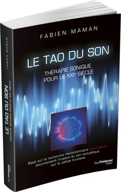 Le Tao du son - Thérapie sonique pour le XXIe siècle