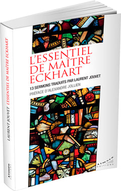 L'essentiel de maître Eckhart - 13 sermons