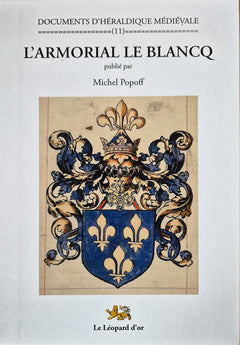 L'Armorial Le Blancq - Documents d'héraldique médiévale 11