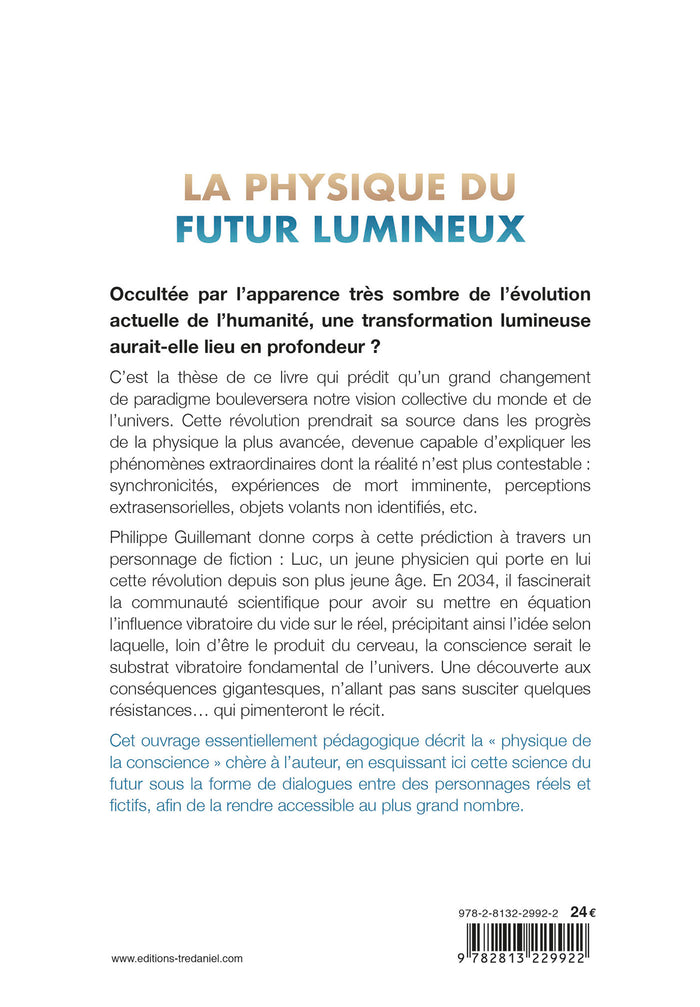 La physique du futur lumineux - Dialogues entre artisans d'une science plus humaine