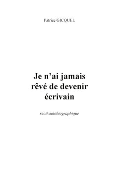 Je n'ai jamais rêvé de devenir écrivain