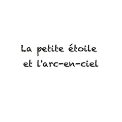 La petite étoile et l'arc-en-ciel