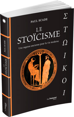 Le Stoïcisme - Une sagesse ancienne pour la vie moderne