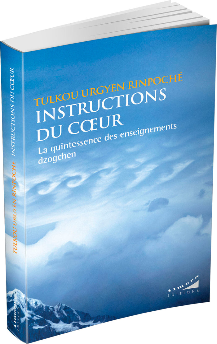 Instructions du coeur - La quintessence des enseignements dzogchen