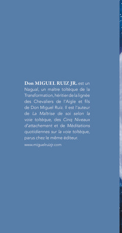 La maîtrise de la vie selon la sagesse toltèque