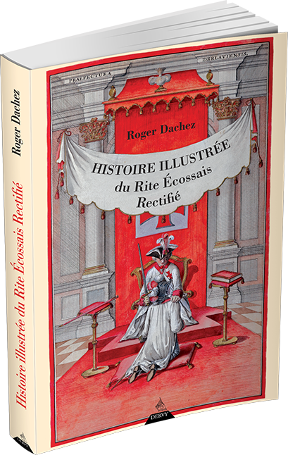 Histoire illustrée du Rite écossais rectifié