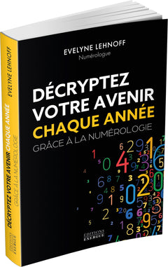 Décryptez votre avenir chaque année grâce à la numérologie