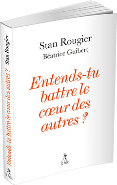 Entends-tu battre le coeur des autres ?