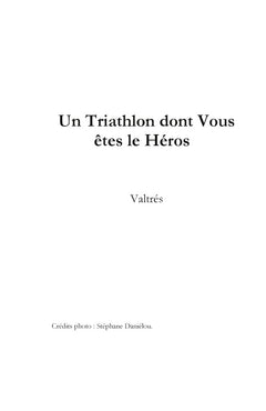 Un Triathlon dont Vous êtes le Héros