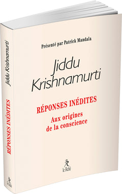 Réponses inédites - Aux origines de la conscience