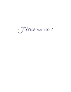 J'écris ma vie !