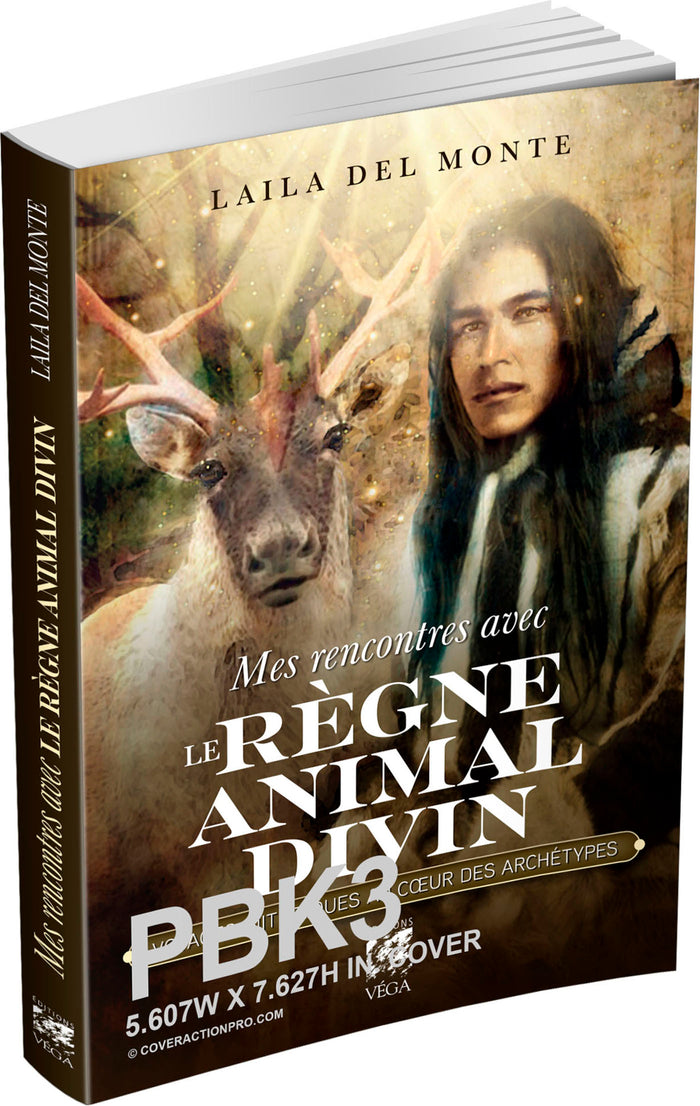 Mes rencontres avec le règne animal divin - Voyages initiatique au coeur des archétypes