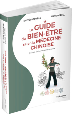 Le guide du bien-être selon la médecine chinoise