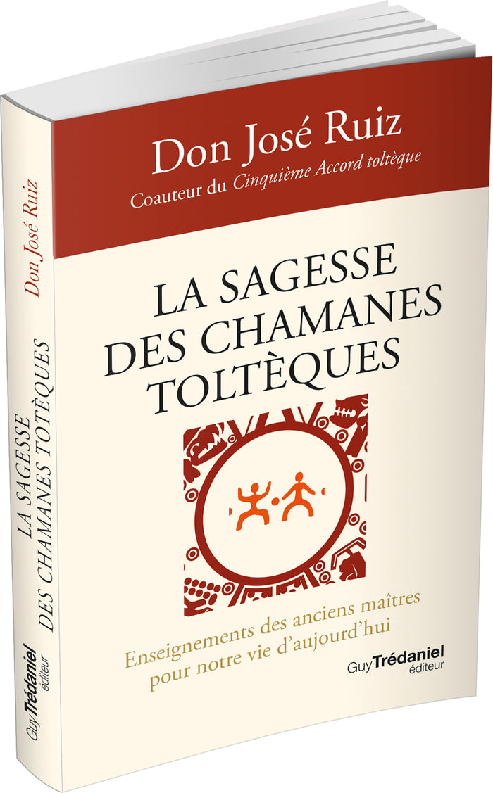 La sagesse des chamanes toltèques