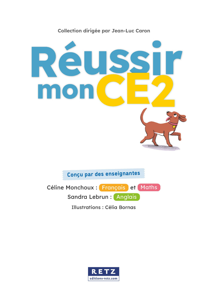 Réussir mon CE2 - Je m'entraîne toute l'année