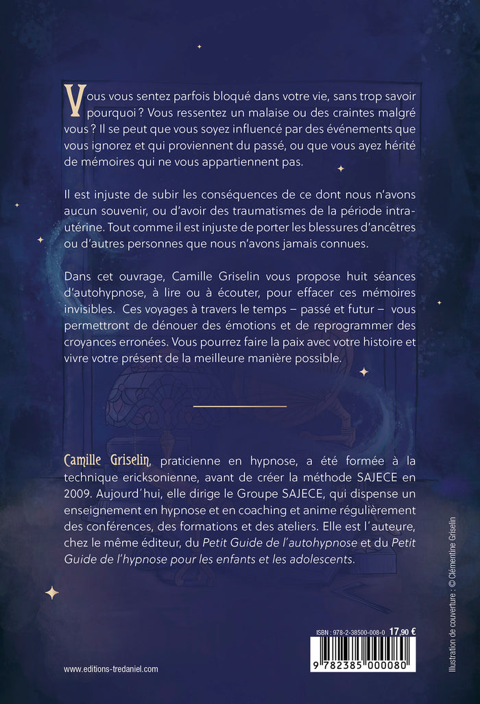 Voyagez dans le temps avec l'hypnose - Vies antérieures, vies futures, mémoires des ancêtres