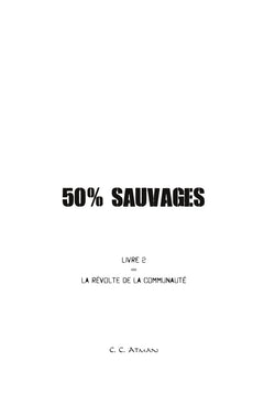 50% sauvages: La Révolte de la Communauté