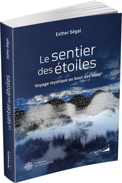 Le sentier des étoiles - Voyage mystique au bout des mots