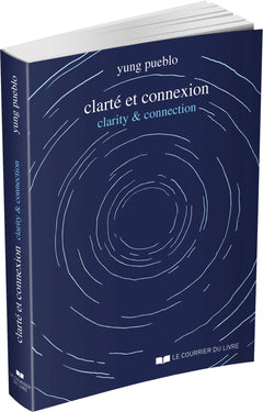 Clarté et connexion - clarity & connection