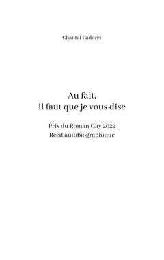 Au fait, il faut que je vous dise