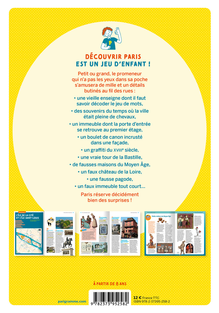 Paris promenades amusantes et insolites en famille - 8 circuits pour découvrir les quartiers historiques