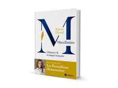 Miscellanées, l'élégance de la langue française