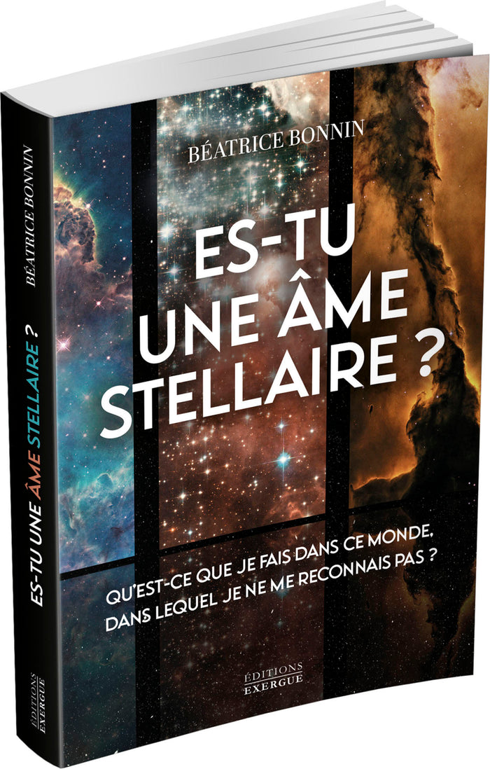 Es-tu une âme stellaire? - Qu'est-ce que je fais dans ce monde, dans lequel je ne me reconnais pas ?