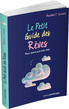 Le petit guide des rêves - Mieux dormir pour mieux dormir