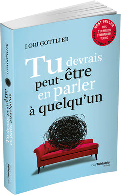Tu devrais peut-être en parler à quelqu'un