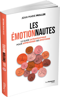 Les Émotionnautes - Le guide ultrapratique pour apprivoiser ses émotions