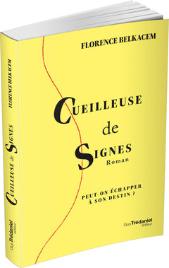 Cueilleuse de signes - Peut-on échapper à son destin ?
