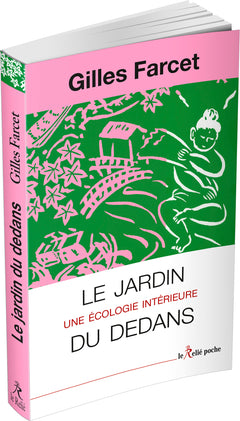 Le jardin du dedans - Une écologie intérieure